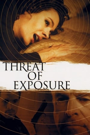 Watch Free Threat of Exposure (2002)
