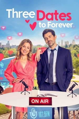 Watch Free Three Dates to Forever (2023)