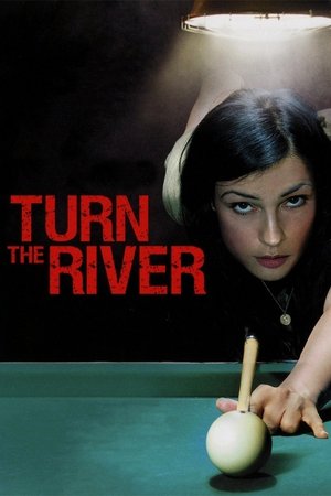 Watch Free Turn the River (2007)