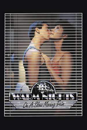 Watch Free Warm Nights on a Slow Moving Train (1988)