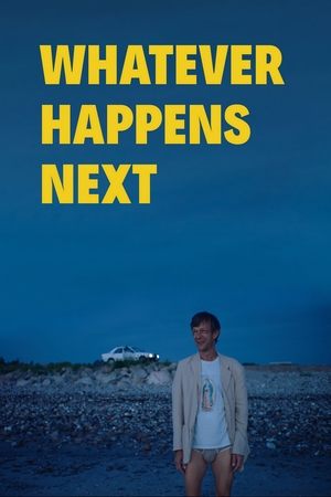 Watch Free Whatever Happens Next (2018)