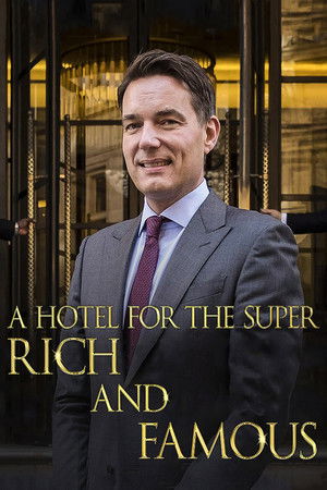 Watch Free A Hotel for the Super Rich Famous (2018)