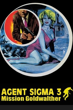 Watch Free Agente Sigma 3 Missione Goldwather (1967)