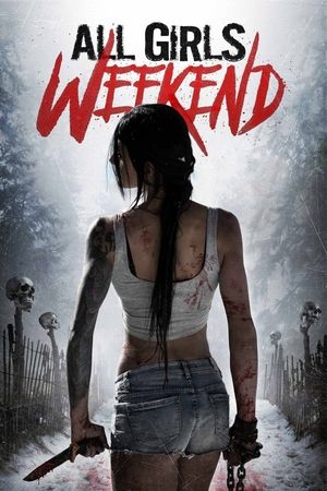 Watch Free All Girls Weekend (2016)