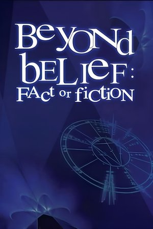 Watch Free Beyond Belief: Fact or Fiction (19972002)