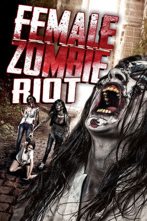 Watch Free Female Zombie Riot (2016)