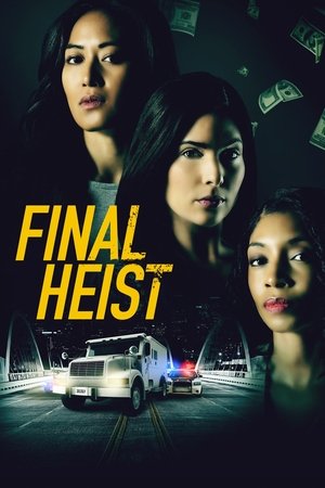 Watch Free Final Heist (2024)