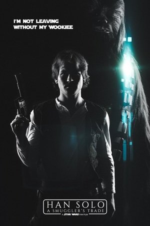 Watch Free Han Solo: A Smugglers Trade (2016)