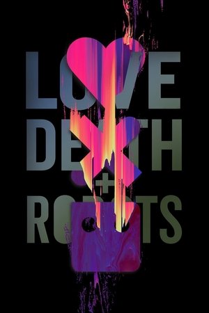 Watch Free Love, Death & Robots (2019 )