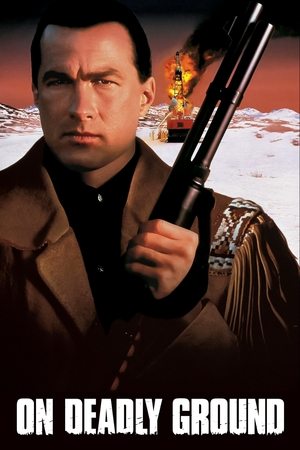 Watch Free On Deadly Ground (1994)