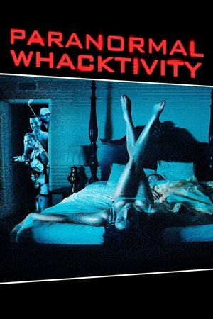 Watch Free Paranormal Whacktivity (2013)
