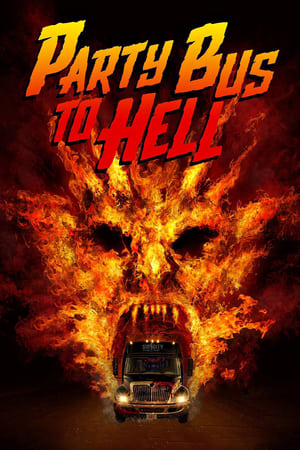 Watch Free Party Bus to Hell (2017)