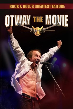 Watch Free Rock and Rolls Greatest Failure: Otway the Movie (2013)