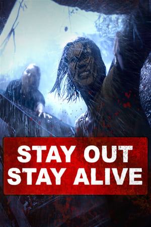 Watch Free Stay Out Stay Alive (2019)