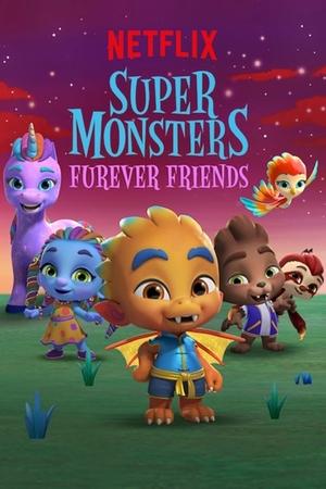 Watch Free Super Monsters Furever Friends (2019)