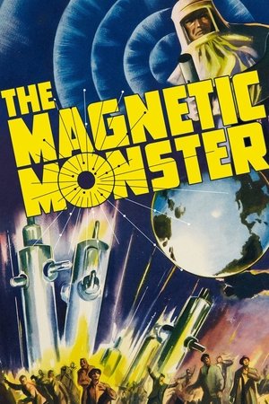 Watch Free The Magnetic Monster (1953)