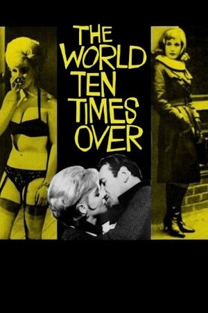Watch Free The World Ten Times Over (1963)