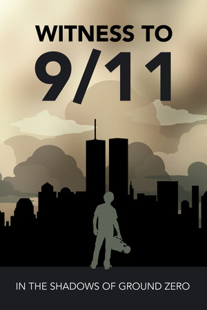 Watch Free Witness to 911 In the Shadows of Ground Zero (2020)
