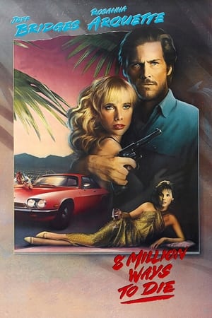 Watch Free 8 Million Ways to Die (1986)