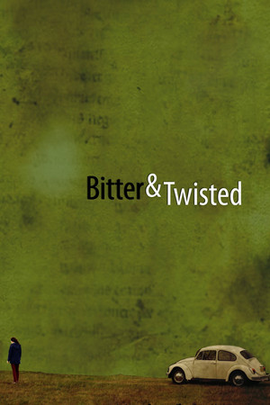 Watch Free Bitter &amp; Twisted (2008)