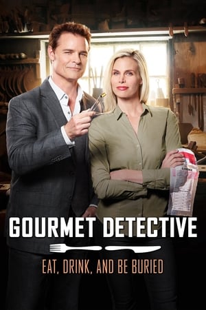 Watch Free Eat, Drink &amp; Be Buried: A Gourmet Detective Mystery (2017)