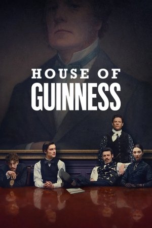 Watch Free House of Guinness (2025–)