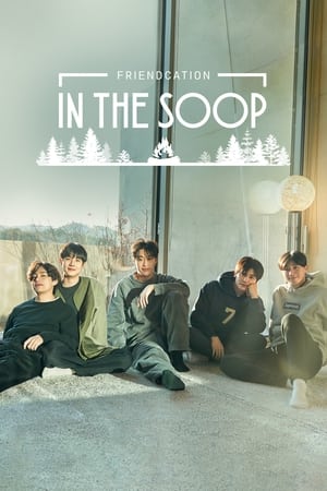Watch Free In the Soop Friendcation (2022)
