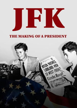 Watch Free JFK: The Making of a President (2017)