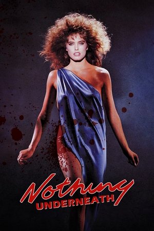 Watch Free Nothing Underneath (1985)