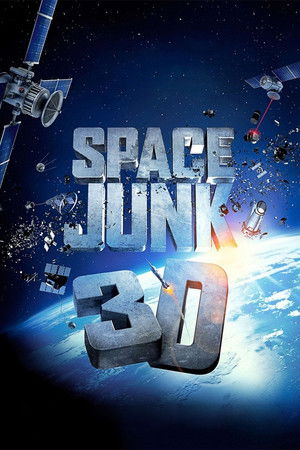 Watch Free Space Junk 3D (2012)