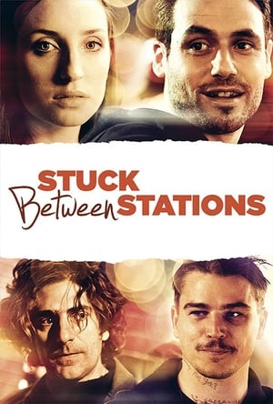 Watch Free Stuck Between Stations (2011)