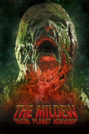 Watch Free The Mildew from Planet Xonader (2015)