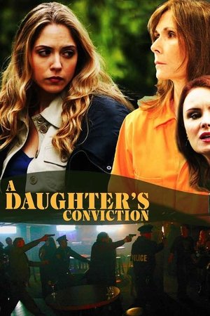 Watch Free A Daughters Conviction (2006)