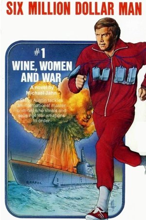 Watch Free The Six Million Dollar Man Wine, Women and War (1973)
