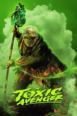Watch Free The Toxic Avenger (2023)