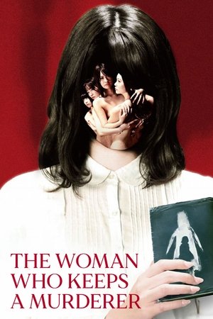 Watch Free The Woman Who Keeps a Murderer (2019)