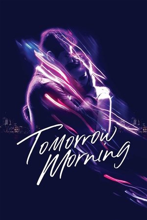 Watch Free Tomorrow Morning (2022)