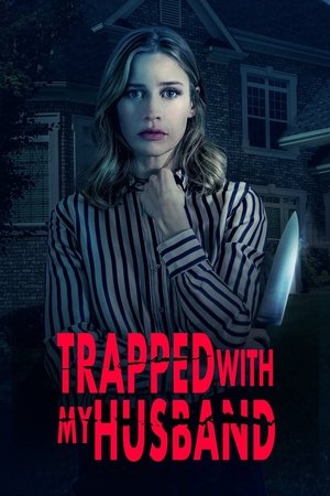 Watch Free Trapped with My Husband (2022)