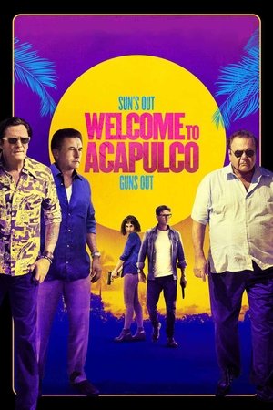 Watch Free Welcome to Acapulco (2019)