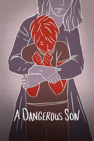 Watch Free A Dangerous Son (2018)