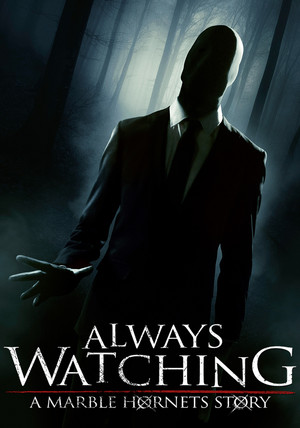 Watch Free Always Watching: A Marble Hornets Story (2015)