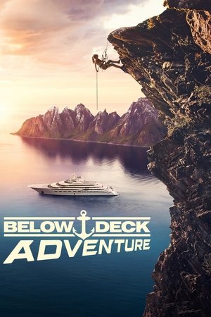 Watch Free Below Deck Adventure (2022-)