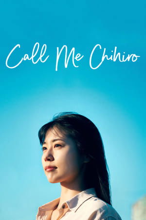 Watch Full Movie: Call Me Chihiro (2023)