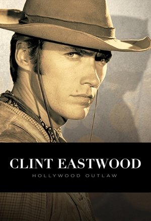 Watch Free Clint Eastwood Hollywood Outlaw (2020)