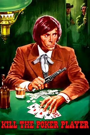Watch Free Kill the Poker Player (1972)