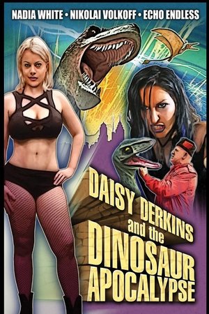 Watch Free Daisy Derkins and the Dinosaur Apocalypse (2021)