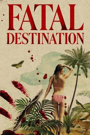 Watch Free Fatal Destination (2025-)