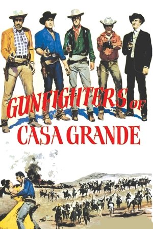 Watch Free Gunfighters of Casa Grande (1964)