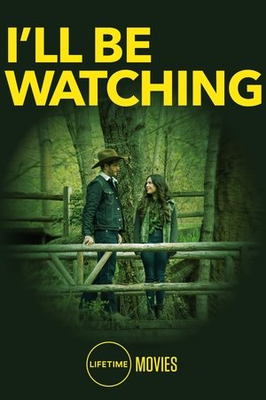 Watch Free Ill Be Watching (2018)