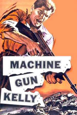 Watch Free MachineGun Kelly (1958)